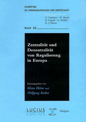 Zentralität und Dezentralität von Regulierung in Europa de Wolfgang Kerber