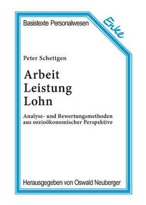 Arbeit, Leistung, Lohn de Peter Schettgen