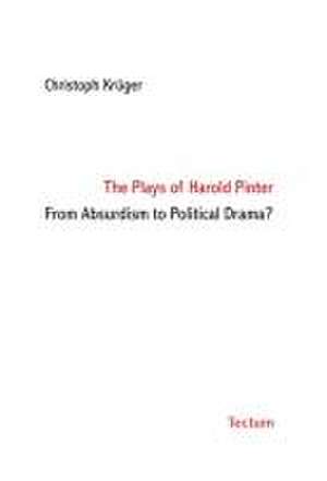 The Plays of Harold Pinter de Christoph Krüger