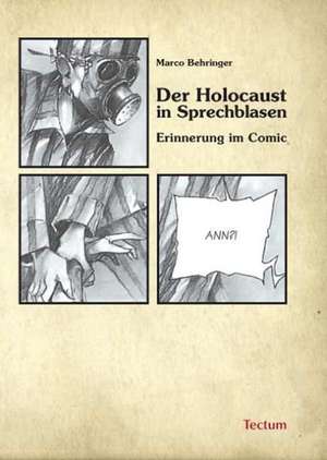 Der Holocaust in Sprechblasen de Marco Behringer