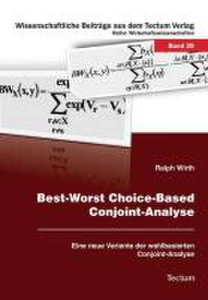 Best-Worst Choice-Based Conjoint-Analyse de Ralph Wirth