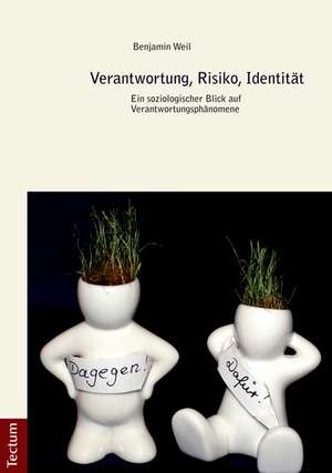 Verantwortung, Risiko, Identität de Benjamin Weil