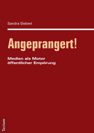 Angeprangert! de Sandra Siebert