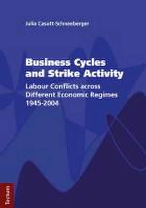 Business Cycles and Strike Activity de Julia Casutt-Schneeberger