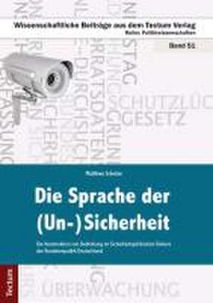 Die Sprache der (Un-)Sicherheit de Matthias Schulze