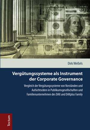 Vergütungssysteme als Instrument der Corporate Governance de Dirk Weßels