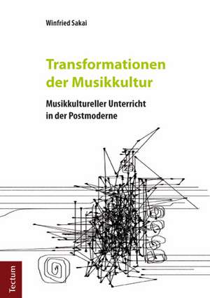 Transformationen der Musikkultur de Winfried Sakai