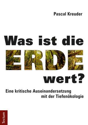 Was ist die Erde wert? de Pascal Kreuder