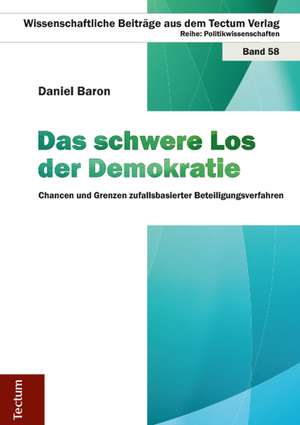 Das schwere Los der Demokratie de Daniel Baron