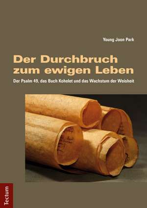 Der Durchbruch zum ewigen Leben de Young Joon Park