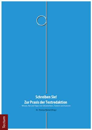 Schreiben Sie! - Zur Praxis der Textredaktion de Thomas Nemet