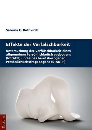 Effekte der Verfälschbarkeit de Sabrina Claudia Rothkirch