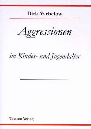 Aggressionen Im Kinder - Und Jugendalter: Untersuchungen Zum Mimischen Ausdrucksverhalten Und Zur Emotionserkennung de Tectum - Der Wissenschaftsverlag