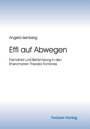 Effi Auf Abwegen: Femme de Lettres - Homme de Lettres de Angela Isenberg