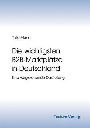 Die Wichtigsten B2B-Marktpl Tze in Deutschland: Femme de Lettres - Homme de Lettres de Thilo Mann