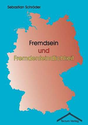 Fremdsein Und Fremdenfeindlichkeit: Femme de Lettres - Homme de Lettres de Sebastian Schröder