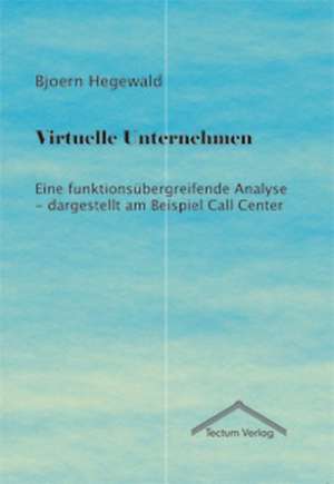 Virtuelle Unternehmen de Bjoern Hegewald