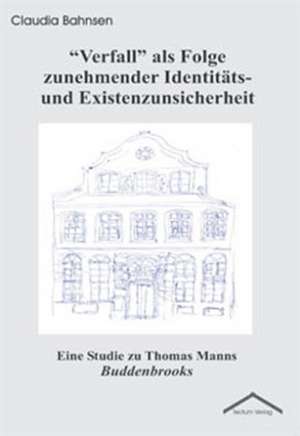 "Verfall" ALS Folge Zunehmender Identit Ts- Und Existenzunsicherheit: Femme de Lettres - Homme de Lettres de Claudia Bahnsen