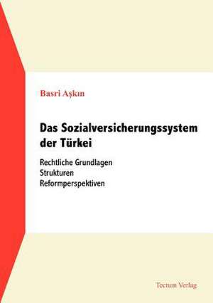 Das Sozialversicherungssystem Der T Rkei: Der Gottesdienst in Geschichte Und Gegenwart de Basri Askin