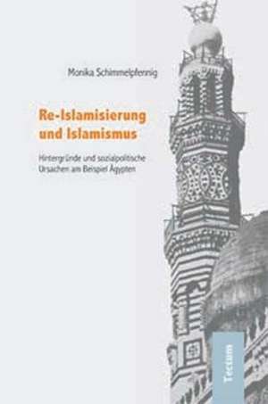 Re-Islamisierung Und Islamismus: Alle Anders - Alle Gleich de Monika Schimmelpfennig