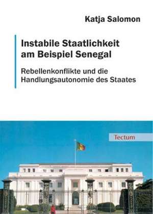 Instabile Staatlichkeit Am Beispiel Senegal: Alle Anders - Alle Gleich de Katja Salomon