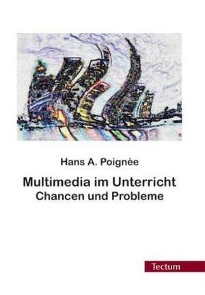 Multimedia Im Unterricht: Alle Anders - Alle Gleich de Hans Poignée