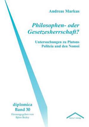 Philosophen- Oder Gesetzesherrschaft?: Alle Anders - Alle Gleich de Andreas Markus