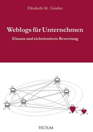 Weblogs für Unternehmen de Elisabeth-Margarete Giudice