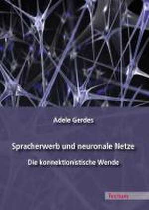 Spracherwerb und neuronale Netze de Adele Gerdes