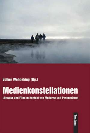 Medienkonstellationen de Volker Wehdeking