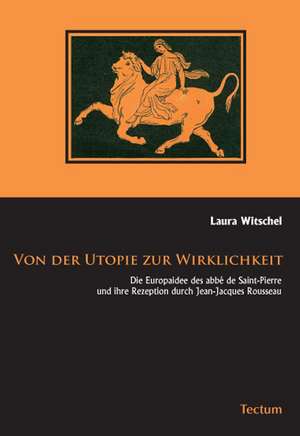 Von der Utopie zur Wirklichkeit de Laura Witschel