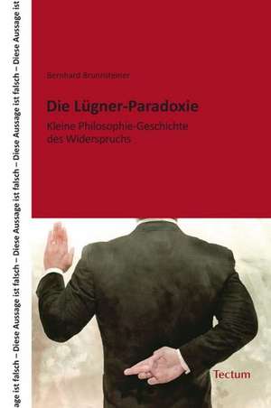 Die Lügner-Paradoxie de Bernhard Brunnsteiner