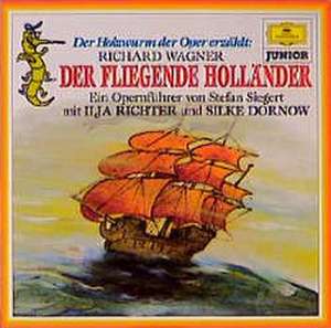 Der fliegende Holländer. Der Holzwurm der Oper erzählt. CD de Stefan Siegert