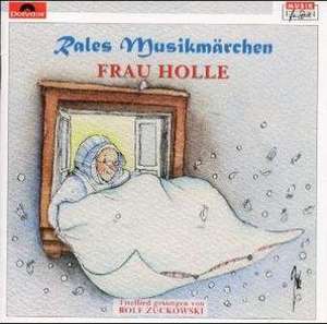 Rales Musikmärchen - präsentiert von Rolf Zuckowski: Frau Holle de Rolf Zuckowski