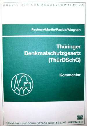 Thüringer Denkmalschutzgesetz (ThürDSchG) de Frank Fechner