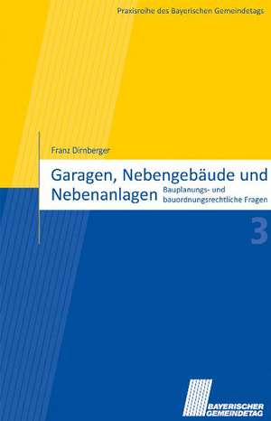 Garagen, Nebengebäude und Nebenanlagen de Franz Dirnberger