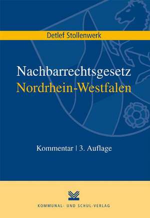 Nachbarrechtsgesetz Nordrhein-Westfalen (NachbG NW) de Detlef Stollenwerk