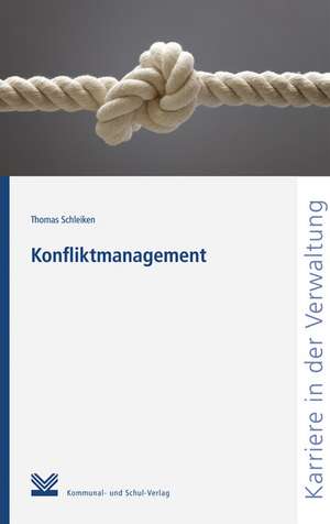 Konfliktmanagement de Thomas Schleiken