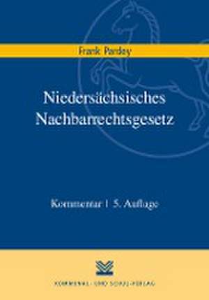 Niedersächsisches Nachbarrechtsgesetz de Frank Pardey