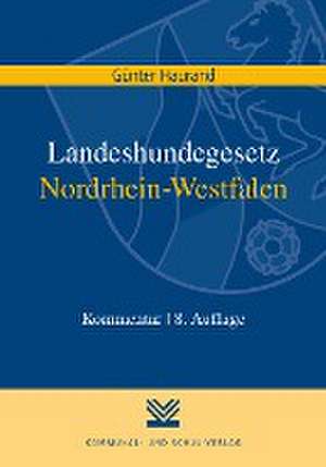 Landeshundegesetz Nordrhein-Westfalen de Günter Haurand