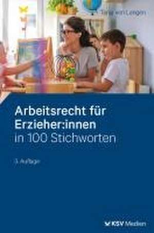 Arbeitsrecht für Erzieher:innen in 100 Stichworten de Tanja von Langen