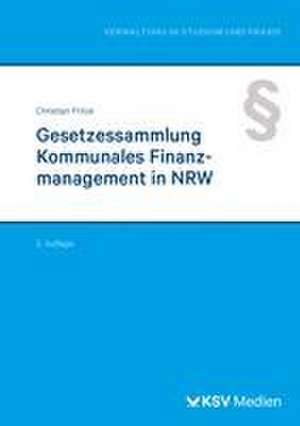 Gesetzessammlung Kommunales Finanzmanagement in NRW de Christian Fritze