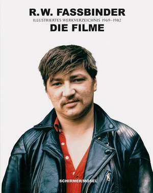 R.W. Fassbinder: Die Filme de Juliane Lorenz