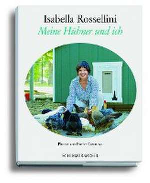 Meine Hühner und ich de Isabella Rossellini