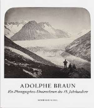 Adolphe Braun - Ein Photographie-Unternehmen und die Bildkünste im 19. Jahrhundert de Adolphe Braun