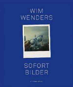 Sofort Bilder de Wim Wenders