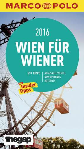 MARCO POLO Cityguide Wien für Wiener 2016 de Anne Zimmermann