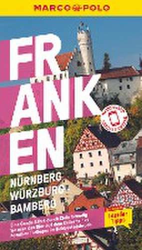 MARCO POLO Reiseführer Franken, Nürnberg, Würzburg, Bamberg de Nadine Luck