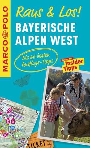 MARCO POLO Raus & Los! Bayerische Alpen West