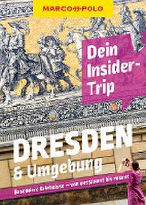 MARCO POLO Insider-Trips Dresden & Umgebung de Nicole Czerwinka